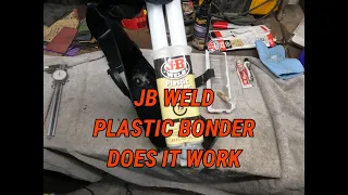 JB WELD PLASTIC BONDER REPAIR DOES IT WORK 🤔