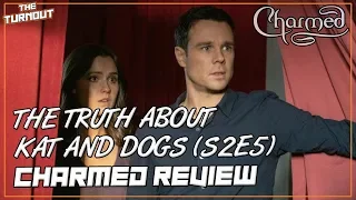 Charmed Reboot Season 2 Episode 5 Review - Truth About Kat and Dogs