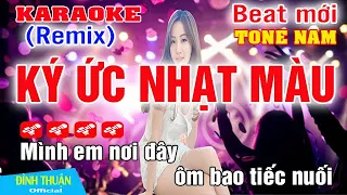 Ký Ức Nhạt Màu Karaoke Remix Tone Nam Dj Cực hay 2023