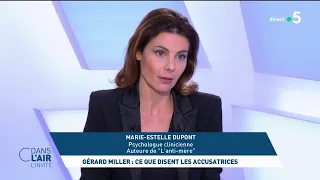 Marie-Estelle Dupont -Gérard Miller : ce que disent les accusatrices #cdanslair l'invitée 01032024