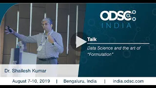 Data Science and the art of "Formulation" by Dr. Shailesh Kumar #ODSC_India