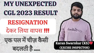 SSC CGL 2023 FINAL RESULT || MY UNEXPECTED RESULT || MY RESIGNATION ? THE ROLLER COSTER RIDE