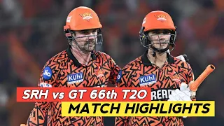 Highlights | Sunrisers Hyderabad vs Gujarat Titans IPL Match 66th 2024 | SRH vs GT IPL Highlights