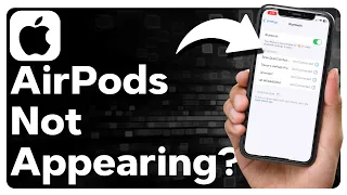 How To Fix AirPods Not Showing Up On Bluetooth