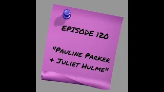Episode 120: Pauline Parker & Juliet Hulme
