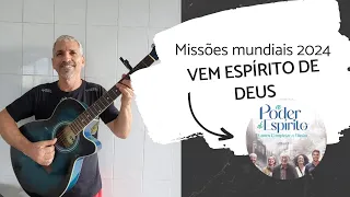 Hino de MISSÕES MUNDIAIS 2024 / VEM ESPÍRITO DE DEUS  #Missões mundiais #inscreva_se_no_canal