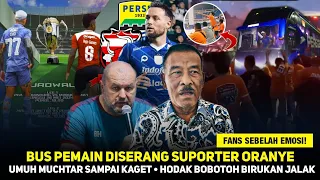 Umuh Muchtar Sampai Kaget‼️Suporter Oranye Serang Bus Pemain🤬Bojan Minta Dukungan Bobotoh Persib