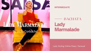 Lady Marmalade(Vicky Corbacho)/Vivi Wu Bachata Styling