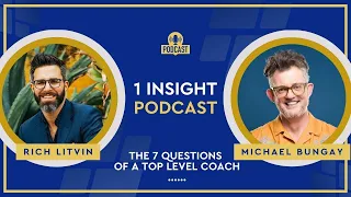 💡 7 Powerful Questions for Leaders to Unleash Your Coaching Skills | Rich Litvin & Michael Bungay
