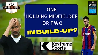 COACHES: Is it Better to Build-Up with One Holding Midfielder or Two?