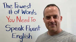 The Fewest # Of Words You Need To Speak Fluent English