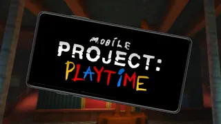Project Playtime Mobile - Release Trailer