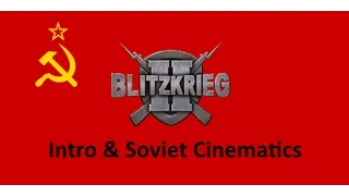 Blitzkrieg 2 Intro And Soviet Cinematics (Remastered)