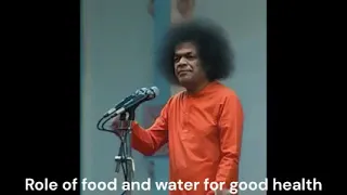 Role of #food and #water for good #health #sathyasaibaba 🙏