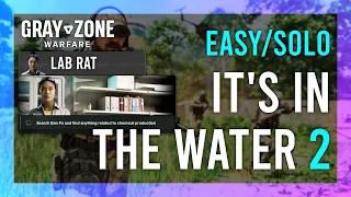 It's In The Water 2 | Lab Rat | Gray Zone Warfare GUIDE | Quick/Solo | Mission Tutorial