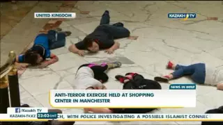 Anti-terror exercise held at shopping center in Manchester - Kazakh TV