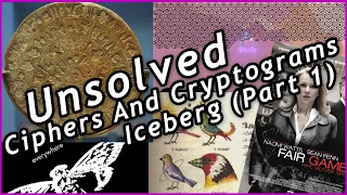 Unsolved Ciphers and Cryptograms Iceberg Explained (Part 1)