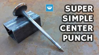 How to make a super simple center punch from an old car valve
