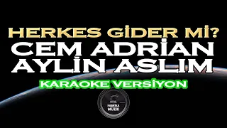 Cem Adrian & Aylin Aslım - Herkes Gider Mi Karaoke