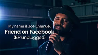 Friend on Facebook - Joe Emanuel | Live sessions (Unplugged)