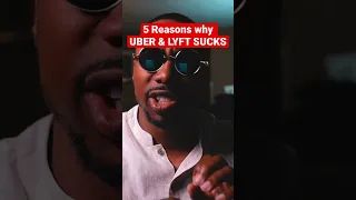 5 Reasons Why UBER and LYFT SUCKS!