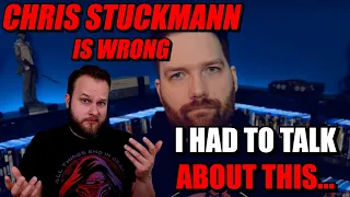 CHRIS STUCKMANN IS WRONG | I HAD TO TALK ABOUT THIS