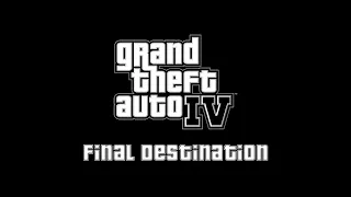 Прохождение Grand Theft Auto IV - Final destination