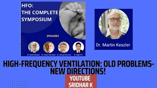 HFO-old problems and new directions. Dr Martin Keszler #neonatalventilation #HFOV #highfrequency