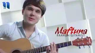 Farrux Gitarist - Maftuna | Фаррух Гитарист - Мафтуна