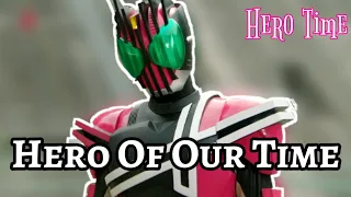 [ MAD ]​ Kamen Rider Decade { Hero Of Our Time }​