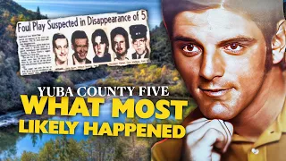 Yuba County Five: What most likely happened