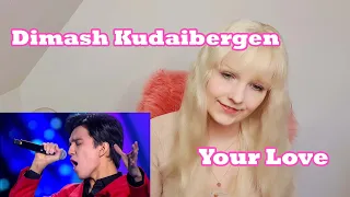 Dimash Kudaibergen - Your Love || Димаш Кудайберген - Your Love (Reaction)