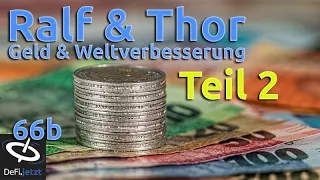 (66b) GELD & Verbesserung der Welt | Teil 2 DeFi.jetzt-Gespräch von Thor Alexander & Ralf Knobloch