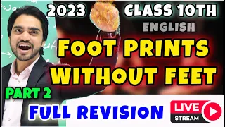 🔴CLASS 10 FOOT PRINTS WITHOUT FEET FULL REVISION | ENGLISH ALL CHAPTERS | WATCH NOW WITH DEAR SIR