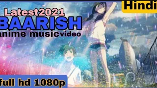 LOVE RAIN-Baarish song🥰🥰||Hindi Anime Music Video|[Unofficial]