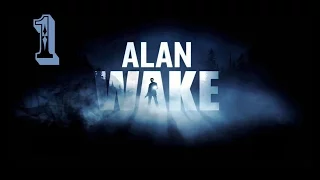 Прохождение Alan Wake. Эпизод 1. Кошмар.