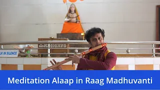 Meditation alaap | Raag Madhuvanti | D Scale Flute