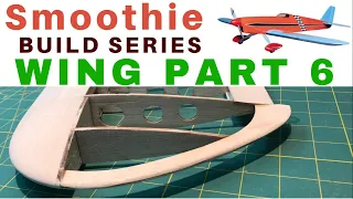 Balsa USA Smoothie RC Plane Kit Build No 8, Wing Construction Part 6, Wingtips and Wing  Shaping