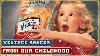 FAMOUS SNACKS from the PAST that we NEED BACK