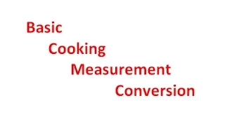 Basic Cooking Measurement Conversion - Presented By Chinese Home Cooking Weeknight Show