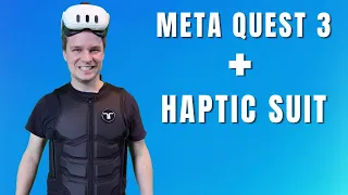 FEEL VIRTUAL REALITY! The Meta Quest 3 with haptic vest!