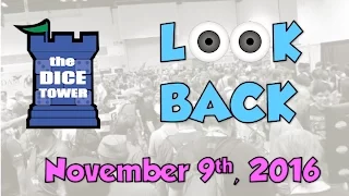 Dice Tower Reviews: Look Back - November 9, 2016