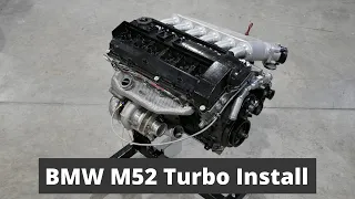 BMW M52 Turbo Install