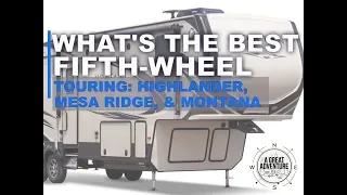 What's the best fifth-wheel? Highlander, Mesa Ridge, and Montana touring