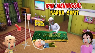 ipin Meninggal karna Sakit di Rumah , Upin sedih ! GTA Lucu