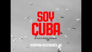 SOY CUBA - un film de Mikhaïl Kalatozov VERSION RESTAURÉE 4K EXCLUSIVE // le 20 octobre au CINÉMA