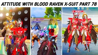 Attitude With Blood Raven X-suit 😈 & MAX PHARAOH X-SUIT  ( Part 78 ) | Hey Noob Gaming