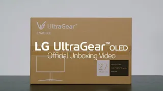 LG UltraGear OLED : 27GR95QE - Official Unboxing I LG