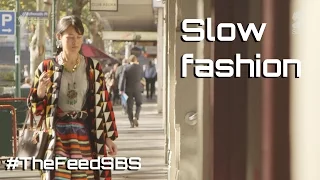 Slow fashion - The Feed