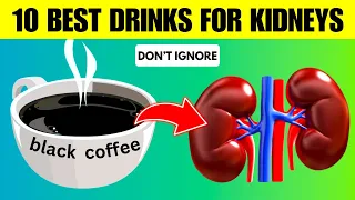 BEST 10 Drinks To DETOX and CLEANSE Your Kidneys FAST!